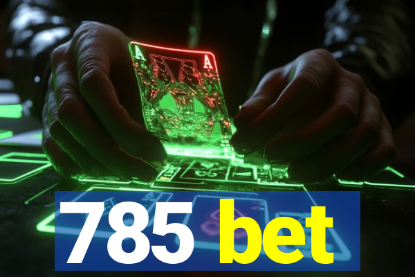 785 bet